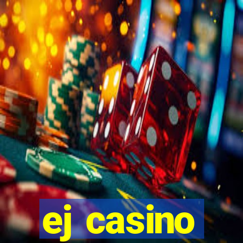 ej casino